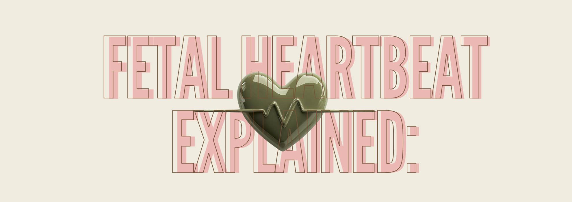 Fetal Heartbeat Explained Banner
